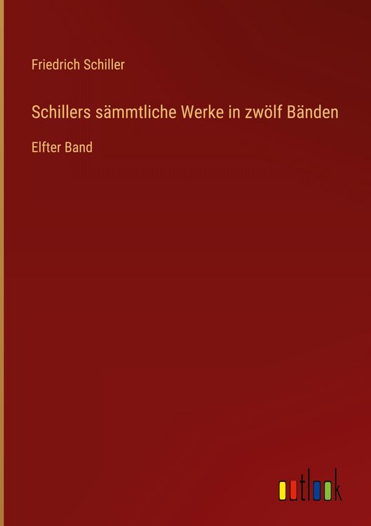 Produktbild: Schillers s&auml;mmtliche Werke in zw&ouml;lf B&auml;nden