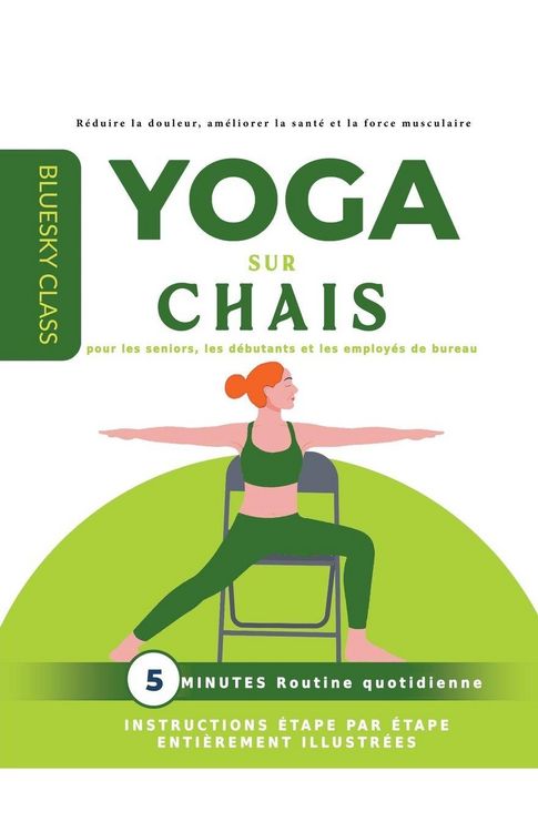 Produktbild: Yoga sur chaise pour les seniors, les d&eacute;butants et les employ&eacute;s de bureau