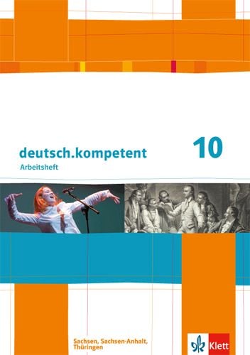 Produktbild: Deutsch.kompetent. 10. Klasse. Arbeitsheft mit L&ouml;sungen. Sachsen, Sachsen-Anhalt und Th&uuml;ringen