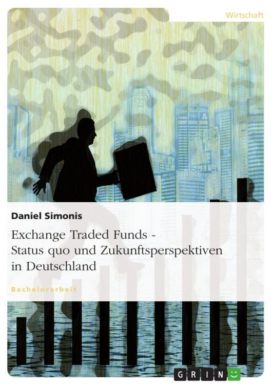 Produktbild: Exchange Traded Funds - Status quo und Zukunftsperspektiven in Deutschland