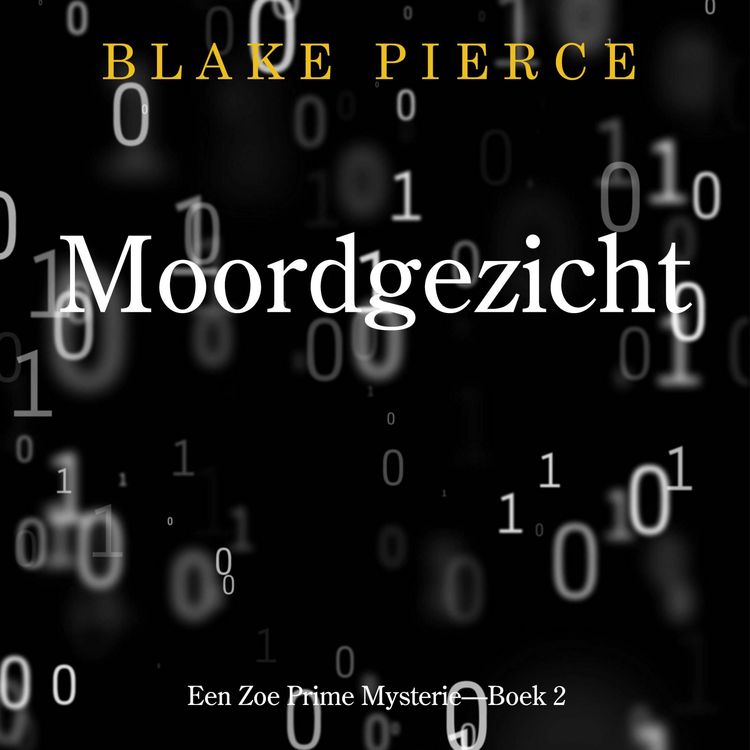 Produktbild: Moordgezicht (Een Zoe Prime Mysterie&mdash;Boek 2)