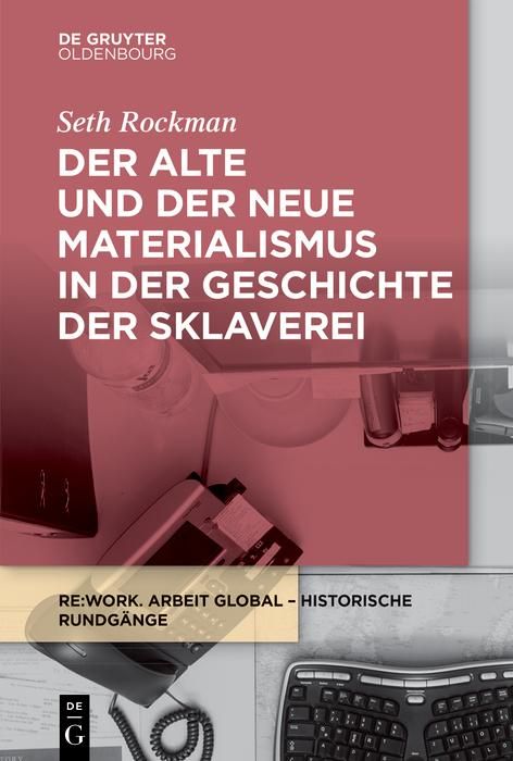 Produktbild: Der alte und der neue Materialismus in der Geschichte der Sklaverei