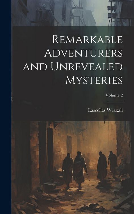 Produktbild: Remarkable Adventurers and Unrevealed Mysteries; Volume 2