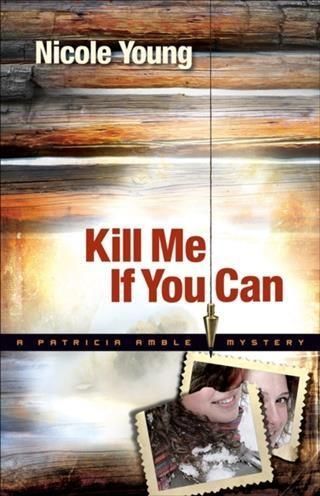 Produktbild: Kill Me If You Can (Patricia Amble Mystery Book #2)