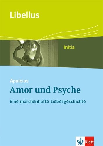 Produktbild: Apuleius: Amor und Psyche. Eine m&auml;rchenhafte Liebesgeschichte