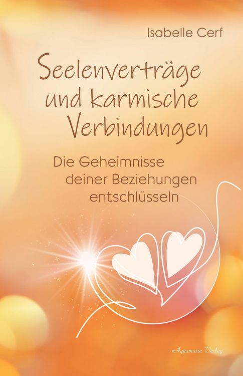 Produktbild: Seelenvertr&auml;ge und karmische Verbindungen: Die Geheimnisse deiner Beziehungen entschl&uuml;sseln