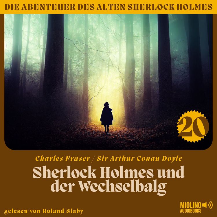 Produktbild: Sherlock Holmes und der Wechselbalg (Die Abenteuer des alten Sherlock Holmes, Folge 20)