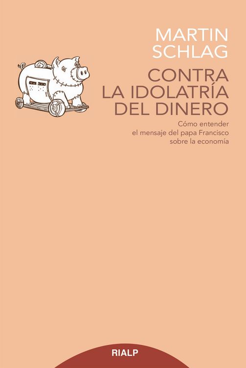 Produktbild: Contra la idolatr&iacute;a del dinero