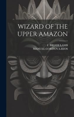 Produktbild: Wizard of the Upper Amazon
