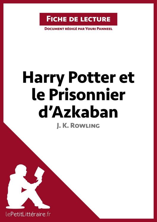 Produktbild: Harry Potter et le Prisonnier d'Azkaban de J. K. Rowling (Fiche de lecture)