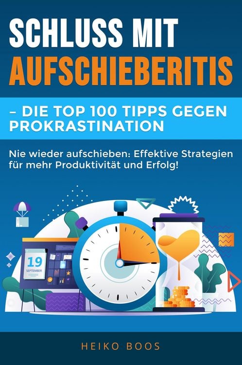 Produktbild: Schluss mit Aufschieberitis - Die Top 100 Tipps gegen Prokrastination