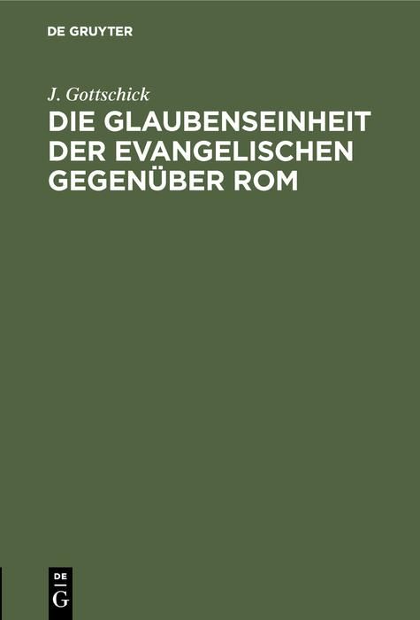 Produktbild: Die Glaubenseinheit der Evangelischen gegen&uuml;ber Rom