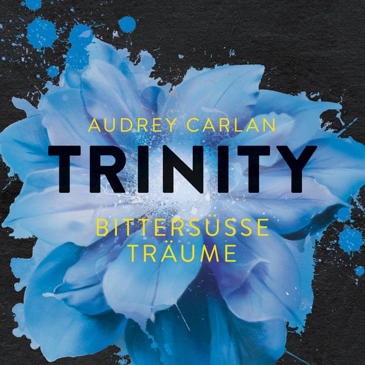 Produktbild: Trinity - Bitters&uuml;&szlig;e Tr&auml;ume (Die Trinity-Serie 4)