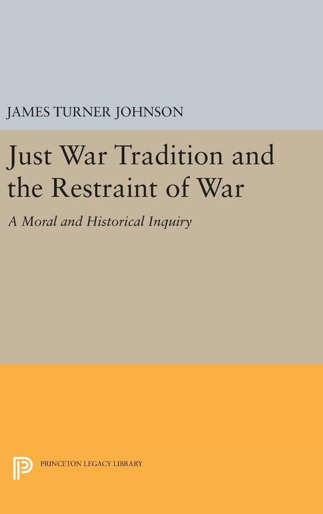 Produktbild: Just War Tradition and the Restraint of War