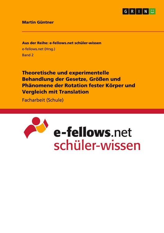 Produktbild: Theoretische und experimentelle Behandlung der Gesetze, Gr&ouml;&szlig;en und Ph&auml;nomene der Rotation fester K&ouml;rper und Vergleich mit Translation