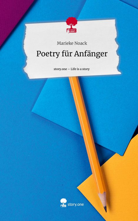 Produktbild: Poetry f&uuml;r Anf&auml;nger. Life is a Story - story.one
