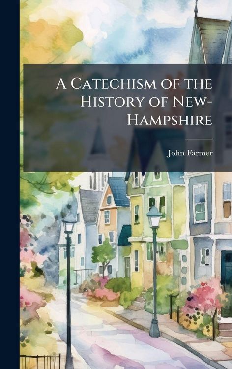 Produktbild: A Catechism of the History of New-Hampshire
