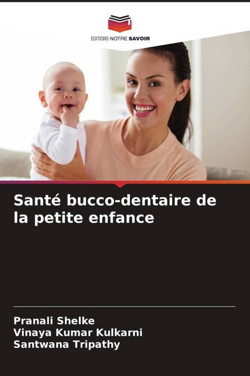 Produktbild: Sant&eacute; bucco-dentaire de la petite enfance