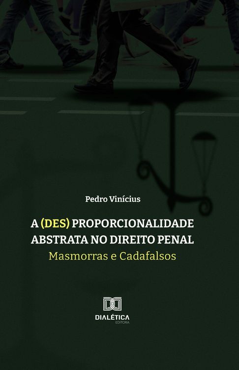 Produktbild: A (des) proporcionalidade abstrata no Direito Penal