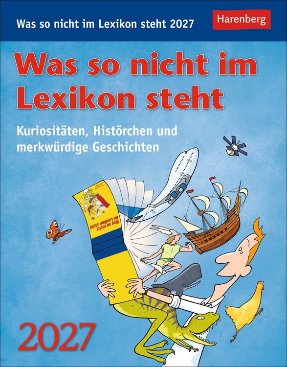 Produktbild: Was so nicht im Lexikon steht Tagesabrei&szlig;kalender 2027 - Kuriosit&auml;ten, Hist&ouml;rchen und merkw&uuml;rdige Geschichten