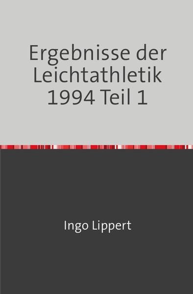 Produktbild: Sportstatistik / Ergebnisse der Leichtathletik 1994 Teil 1