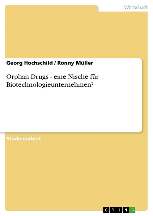Produktbild: Orphan Drugs - eine Nische f&uuml;r Biotechnologieunternehmen?