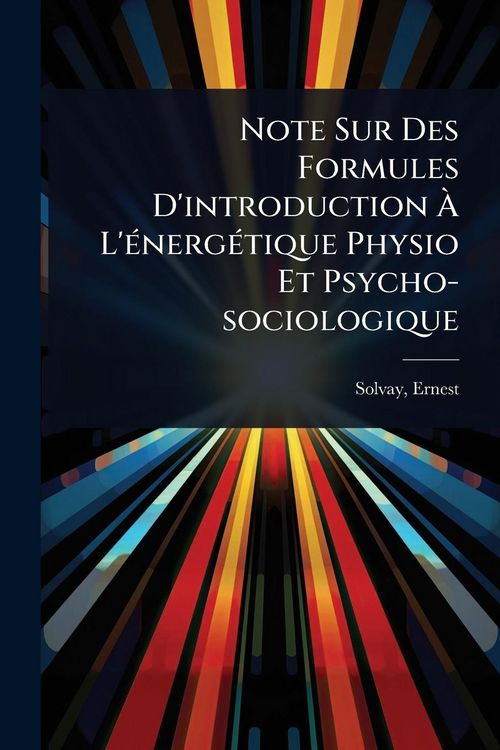 Produktbild: Note Sur Des Formules D'introduction &Atilde; L'&Atilde;(c)nerg&Atilde;(c)tique Physio Et Psycho-sociologique