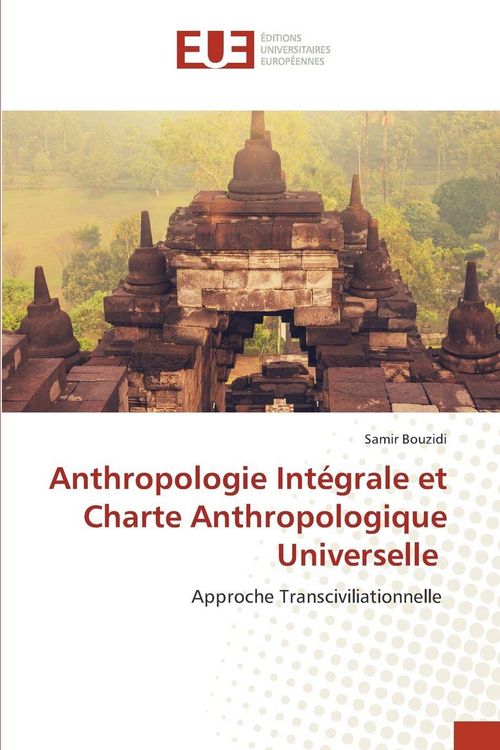 Produktbild: Anthropologie Int&eacute;grale et Charte Anthropologique Universelle