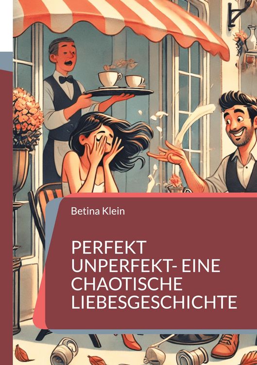 Produktbild: Perfekt unperfekt- eine chaotische Liebesgeschichte