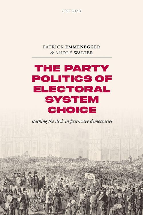 Produktbild: The Party Politics of Electoral System Choice
