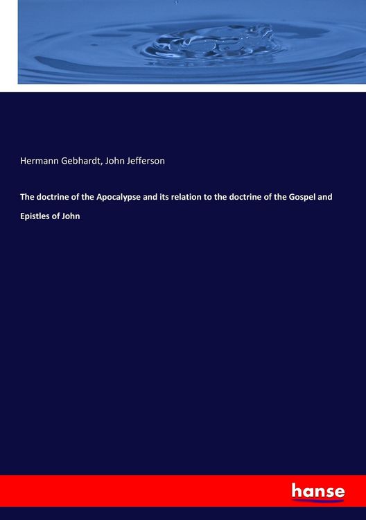 Produktbild: The doctrine of the Apocalypse and its relation to the doctrine of the Gospel and Epistles of John