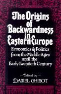 Produktbild: Chirot, D: Origins of Backwardness in Eastern Europe - Econo