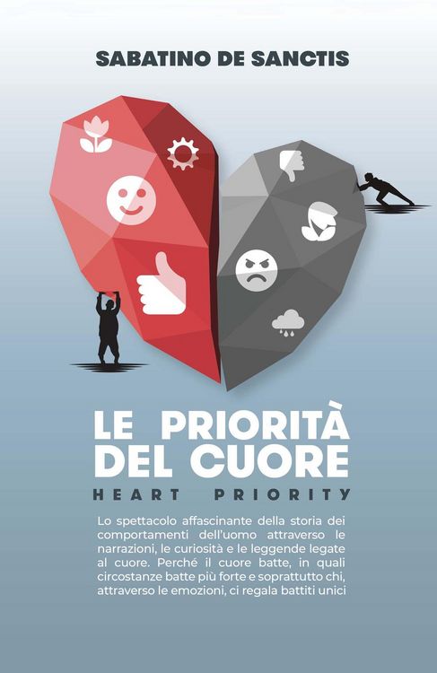 Produktbild: Le priorit&agrave; del cuore. Heart priority. Lo spettacolo affascinante della storia dei comportamenti dell'uomo attraverso le narrazioni, le curiosit&agrave; e le
