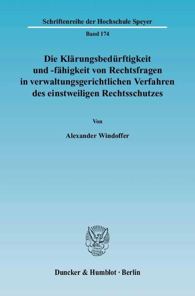 Produktbild: Die Kl&auml;rungsbed&uuml;rftigkeit und -f&auml;higkeit von Rechtsfragen in verwaltungsgerichtlichen Verfahren des einstweiligen Rechtsschutzes.