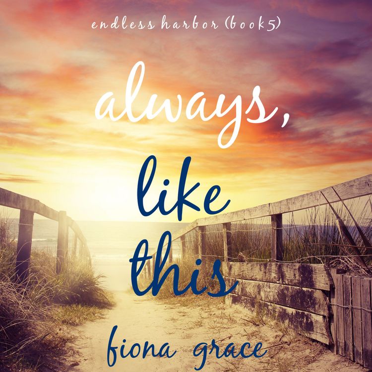 Produktbild: Always, Like This (Endless Harbor&mdash;Book Five)