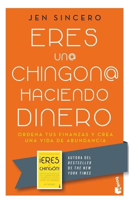 Produktbild: Eres Un@ Chingon@ Haciendo Dinero: Ordena Tus Finanzas Y Crea Una Vida de Abundancia / You Are a Badass at Making Money