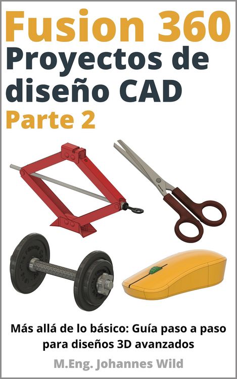 Produktbild: Fusion 360 | Proyectos de dise&ntilde;o CAD - Parte 2