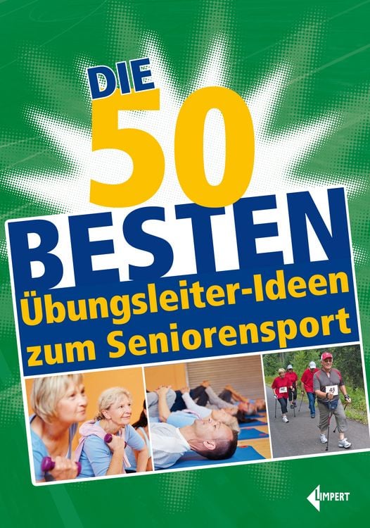 Produktbild: Die 50 besten &Uuml;bungsleiter-Ideen zum Seniorensport