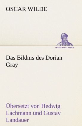 Produktbild: Das Bildnis des Dorian Gray. &Uuml;bersetzt von Lachmann und Landauer