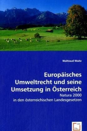 Produktbild: Waitz, W: Europ&auml;isches Umweltrecht und seine Umsetzung in &Ouml;s