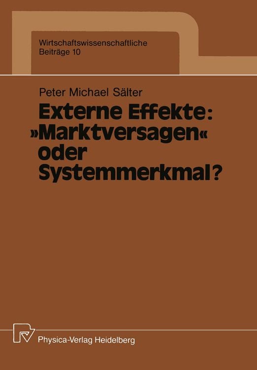 Produktbild: Externe Effekte: &bdquo;Marktversagen&ldquo; oder Systemmerkmal?