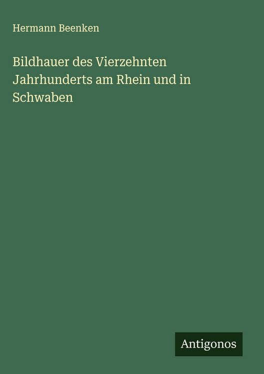 Produktbild: Bildhauer des Vierzehnten Jahrhunderts am Rhein und in Schwaben