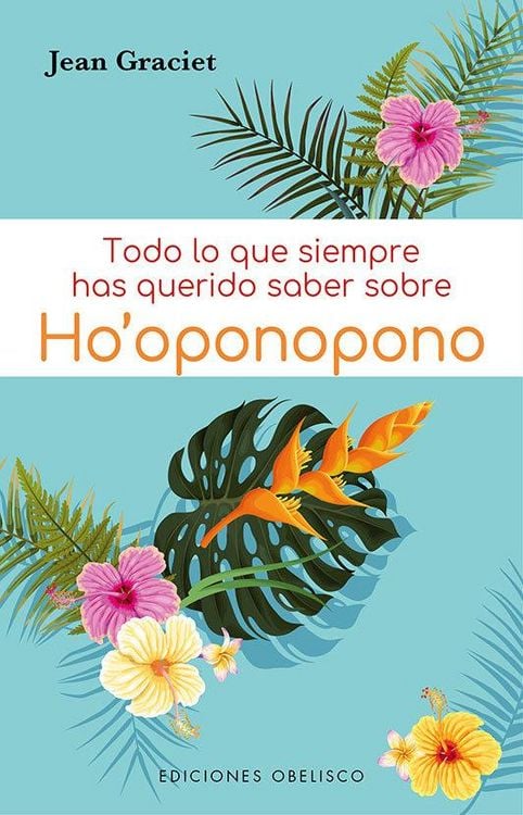 Produktbild: Todo Lo Que Siempre Has Querido Saber Sobre Ho'oponopono