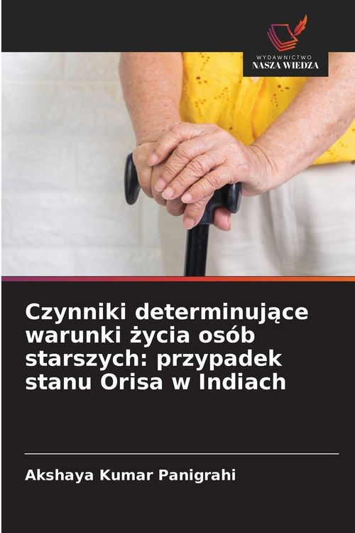 Produktbild: Czynniki determinuj&iquest;ce warunki &iquest;ycia os&oacute;b starszych: przypadek stanu Orisa w Indiach