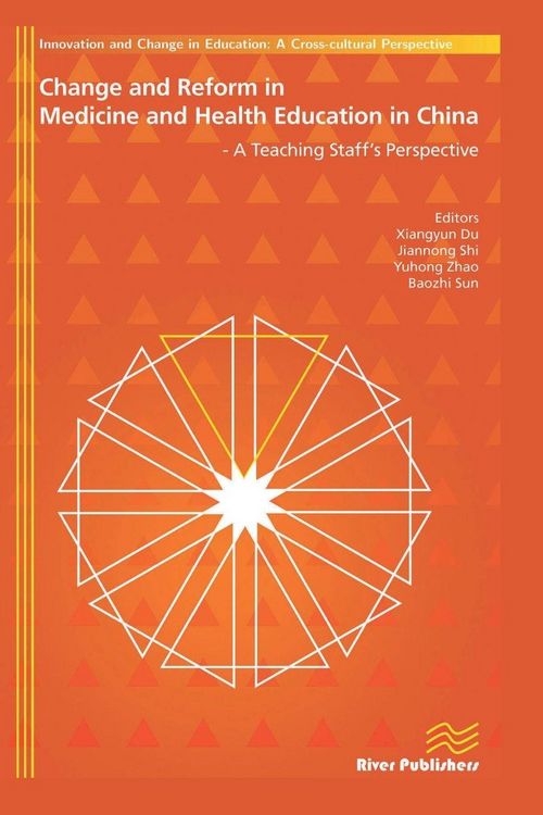 Produktbild: Change and Reform in Medicine and Health Education in China - A Teaching Staffs Perspective