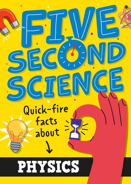 Produktbild: Five Second Science: Quick-fire Facts About Physics