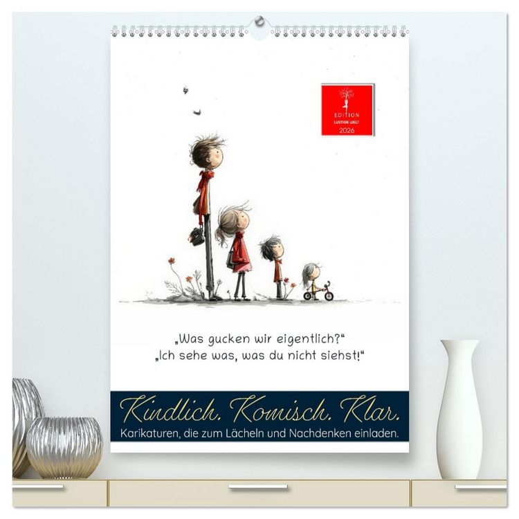 Produktbild: Kindlich. Komisch. Klar. (hochwertiger Premium Wandkalender 2026 DIN A2 hoch), Kunstdruck in Hochglanz