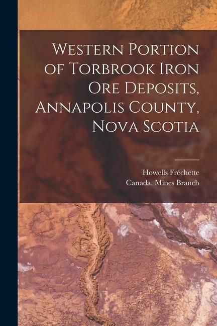 Produktbild: Western Portion of Torbrook Iron Ore Deposits, Annapolis County, Nova Scotia [microform]