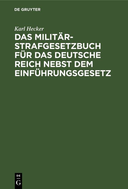 Produktbild: Das Milit&auml;r-Strafgesetzbuch f&uuml;r das Deutsche Reich nebst dem Einf&uuml;hrungsgesetz