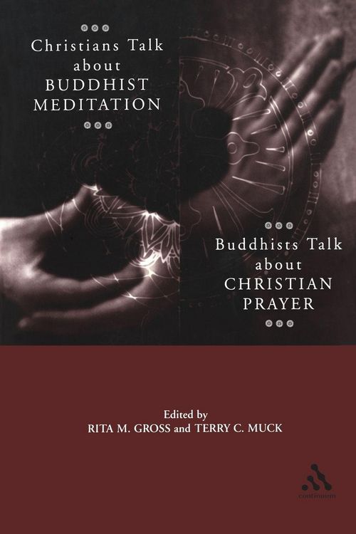 Produktbild: Christians Talk about Buddhist Meditation, Buddhists Talk About Christian Prayer